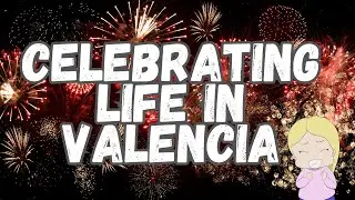 Discover the Magic of Valencia's Gran Fira: Sparks, Fireworks & Flowers 🎆🎇🏵️ / Celebrating life
