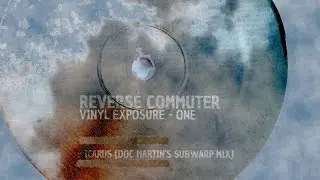 Reverse Commuter  - Icarus (Doc Martin's Subwarp Mix)