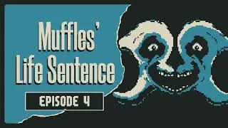 Muffles' Life Sentence: Ep 4 OST - Split Down the Middle