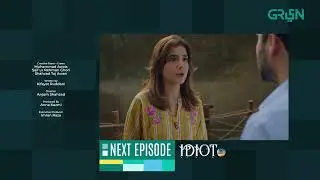 Idiot | Episode 10 | Teaser | Ahmed Ali Akbar | Mansha Pasha | Green TV Entertainment