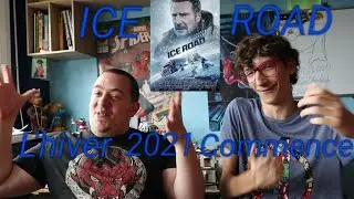 Critique ICE ROAD (2021) avec NIC O' CIN&Eacute; (Spoilers de 13:55 &agrave; 23:44) #204#