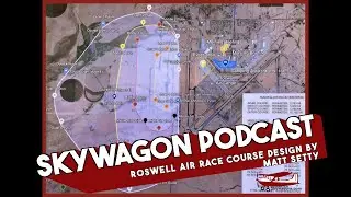Проектирование трассы Roswell Air Race Course с Мэттом Сетти