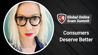 Katie Lips - Consumers Deserve Better | Global Online Scam Summit 2021