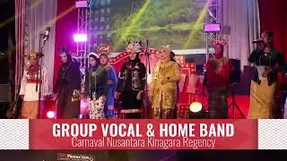 GROUP VOCAL & HOME BAND (CARNAVAL NUSANTARA KOMPLEK KINAGARA REGENCY) DAY1 LIVE