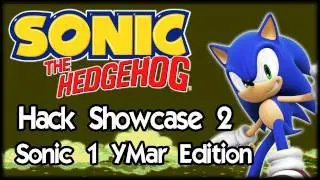 The Sonic Hack Showcase - Sonic 1 YMar Edition
