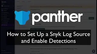How to Set Up a Snyk Log Souce in Panther and Enable Detections