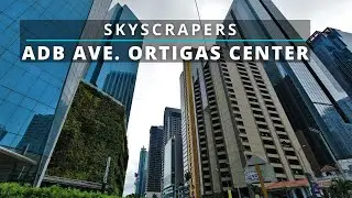 ADB Avenue, Ortigas Center Skyscrapers - Walk Tour