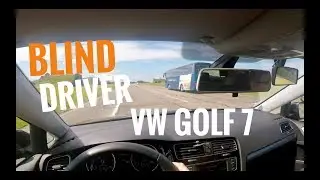 BLIND DRIVER im VW GOLF 7 - BlindLife