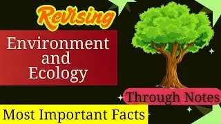 Environment and Ecology : Revision Through Notes |