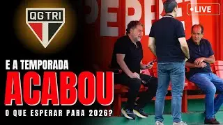 AO VIVO | QG TRICOLOR! FIM DA TEMPORADA E O QUE ESPERAR DE 2026?
