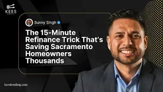 15-Minute Refinance Trick Sacramento | Save Thousands Fast with KEES Lending