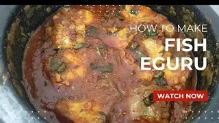 Chepala Eguru Recipe | Traditional Andhra Fish Curry with High Protein