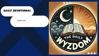 The Daily Wyzdom | Put Off the Old Man  Biblical Transformation Today!