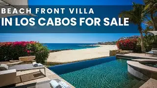 BEACH FRONT VILLA IN CABO FOR 12 MILLION DOLLARS