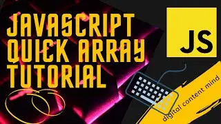 Javascript  Quick Array Tutorial