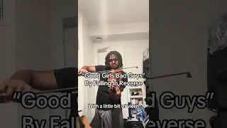 &ldquo;Good Girls Bad Guys&rdquo;By Falling In Reverse #fallinginreverse #poppunk  #violin #youngrheese #fyp