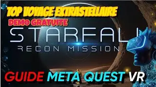Starfall - Free Demo.Top Review - Meta Quest. TOP MR EXP&Eacute;RIENCE !
