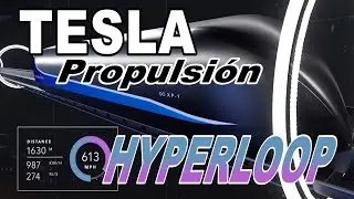 C&oacute;mo TESLA desarroll&oacute; la nueva propulsi&oacute;n electromagn&eacute;tica HYPERLOOP.