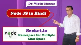 Node js class in hindi 41- Socket.io Namespace for Multiple Chat Space in Node JS Hindi