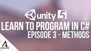 Learning C# In Unity3D Tutorial - Methods