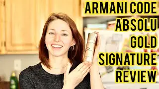 NEW ARMANI CODE ABSOLU GOLD SIGNATURE  Review 🔥🔥🔥🔥 / GIVEAWAY WINNERS ANNOUNCED !!!