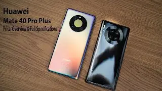 Huawei Mate 40 Pro Plus Price, Overview & Full Specifications
