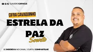Estrela da Paz - Soweto | Cifra Cavaquinho | Claudio Capacle