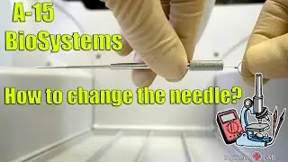 Needle А -15 BioSystems. Замена дозирующей иглы.