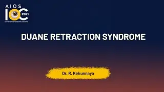 AAPOAS Session  : Duane Retraction Syndrome Dr  R  Kekunnaya