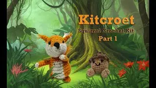 Suquirrel & Acron Crochet Tutorial Easy Start for Beginner - Part 1- The body of acron