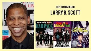 Larry B. Scott Top 10 Movies of Larry B. Scott| Best 10 Movies of Larry B. Scott