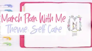 March Bullet Journal Setup | Self Care Theme | Plan With Me