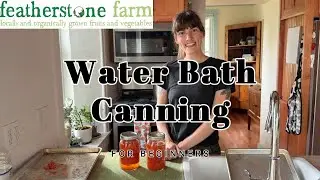 Kitchen How To - Water Bath Canning for Beginners