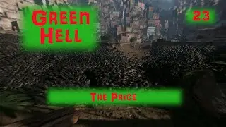 The Price - Green Hell 23