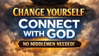 Change Yourself from Within & Connect Directly with God  Spiritual Awakening Short
