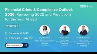 Financial Crime & Compliance Outlook 2026: Reviewing 2025 and Predictions for the Year Ahead