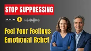 Stop Suppressing Your Feelings &mdash; Healthy Ways to Process Emotions