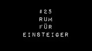 Rum f&uuml;r Einsteiger: worauf ist zu achten & wie gehe ich vor? | Wagemut Taste Academy