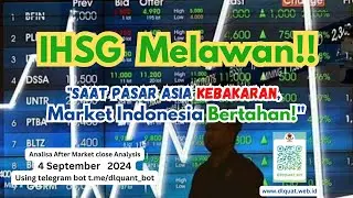 "📈 IHSG Melawan Asia!!🔥  | After Market Close Analysis| 4 September 2024"