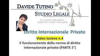 Diritto internazionale privato: Video Lezione n.4: Funzionamento della norma di DIP (2)