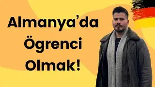 Almanya da Ögrenci Olmak! Üniversite Seçimi, Yaşam, İyi ve Kötü Yanlarıyla...