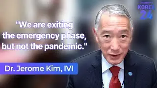 Dr. Jerome Kim, Director-General of International Vaccine Institute | Korea24