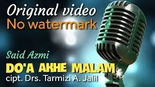 Said Azmi - Do'a Akhe Malam (Official Music Video)