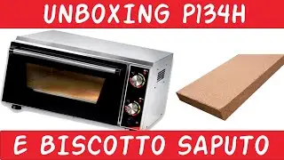 UNBOXING EFFEUNO P134H + SOSTITUZIONE PIETRA REFRATTARIA CON BISCOTTO SAPUTO