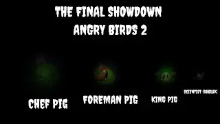 The Final Showdown Angry Birds 2