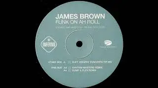 James Brown - Funk on ah Roll (Rhythm Masters Remix) 1999