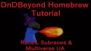 DnDBeyond Homebrew Tutorial pt. 5 - Races, Subraces & Travellers of the Multiverse UA