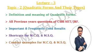 Lecture - 3 | Topic - 2 | Quadratic Forms & Types | CSIR-NET / JRF, 2021 | All Questions (2011-20).