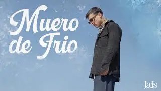 Jais - Muero De Frio (Visualizer)