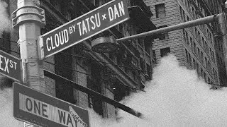CLOUD - Lafayette feat. TATSU & DAN